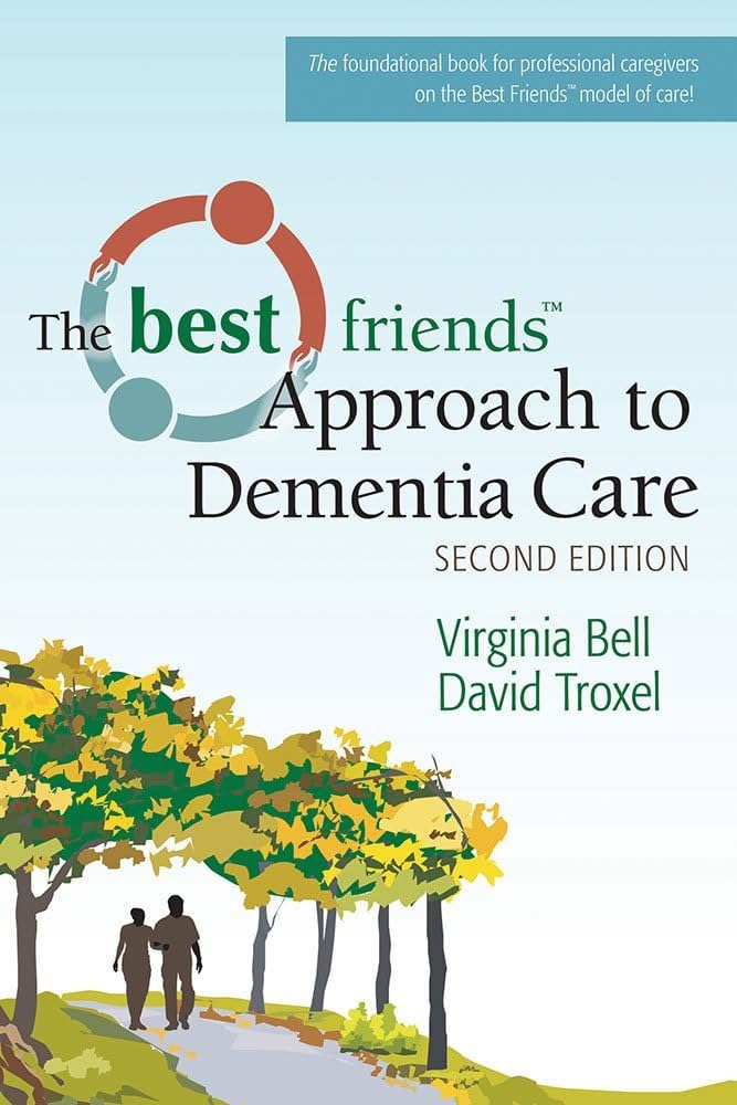 Cover of "The Best Friends Approach to Dementia Care" featuring two figures holding hands in a circle and two figures walking down a path through some trees.